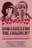 Imershein, Allen W.: Who Cares for the Children?: A Case Study of Policies and Practices