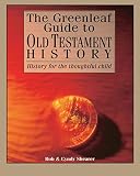 Shearer, Cynthia A.: The Greenleaf Guide to Old Testament History