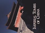 Yang, Yang: Imperial Tombs of China Yang, Yang: Imperial Tombs of China