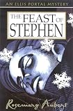 Aubert, Rosemary: The Feast of Stephen Aubert, Rosemary: The Feast of Stephen
