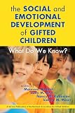 Reis, Sally M.: The Social and Emotional Development of Gifted Children: What Do We Know?