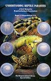 Klingenberg, Roger J.: Understanding Reptile Parasites