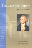 Malone, Dumas: Thomas Jefferson: A Brief Biography