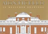 Beiswanger, William L.: Monticello in Measured Drawings