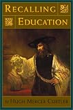 Curtler, Hugh Mercer: Recalling Education