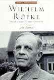 Zmirak, John: Wilhelm Ropke: Swiss Localist, Global Economist Zmirak, John: Wilhelm Ropke: Swiss Localist, Global Economist