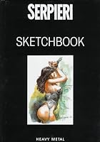 Serpieri Sketch Book by Paolo E. Serpieri