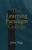 Tagg, John: The Learning Paradigm College