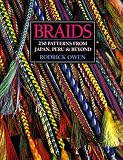 Owen, Rodrick: Braids: 250 Patterns from Japan, Peru and Beyond