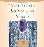 Waterman, Martha: Traditional Knitted Lace Shawls