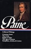 Paine, Thomas: Thomas Paine: Collected Writings Common Sense, the Crisis, and Other Pamphlets, Articles, and Letters Rights of Man The Age of Reason Paine, Thomas: Thomas Paine: Collected Writings Common Sense, the Crisis, and Other Pamphlets, Articles, and Letters Rights of Man The Age of Reason