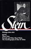 Stein, Gertrude: Stein, 1903-1932 Vol. 1: Q. E. D.; Three Lives; Autobiography of Alice B. Toklas; Portraits