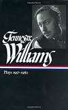 Williams, Tennessee: Tennessee Williams: Plays 1957-1980 Williams, Tennessee: Tennessee Williams: Plays 1957-1980