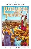 White, Ellen Gould Harmon: Patriarchs and Prophets