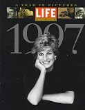Life Magazine: Life Album 1997: A Year in Pictures