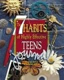Covey, Sean: The 7 Habits of Highly Effective Teens Journal Covey, Sean: The 7 Habits of Highly Effective Teens Journal