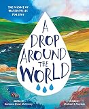 McKinney, Barbara Shaw: A Drop Around the World McKinney, Barbara Shaw: A Drop Around the World