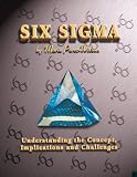 Perez-Wilson, Mario: Six Sigma: Understanding the Concept, Implications & Challenges Perez-Wilson, Mario: Six Sigma: Understanding the Concept, Implications & Challenges