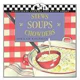 Kaufman, Sheilah: Soups, Stews, Chowders Kaufman, Sheilah: Soups, Stews, Chowders