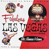 Basten, Fred E.: Fabulous Las Vegas in the 50s: Glitz, Glamour & Games Basten, Fred E.: Fabulous Las Vegas in the 50s: Glitz, Glamour & Games