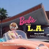 Lavoi, Greg: Barbie Loves L.A: America's Favorite Doll Sees the Sites