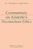 St. Thomas Aquinas: Commentary on Aristotle's Nicomachecys Ethics