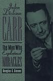 Greene, Douglas G.: John Dickson Carr: The Man Who Explained Miracles
