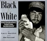 Tarrant, Jon: Black and White Photographic Master Printing Workshop
