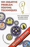 Higgins, James M.: 101 Creative Problem Solving Techniques: The Handbook of New Ideas for Business Higgins, James M.: 101 Creative Problem Solving Techniques: The Handbook of New Ideas for Business