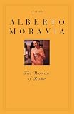 Moravia, Alberto: The Woman of Rome : A Novel