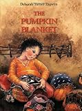 Zagwyn, Deborah Turney: The Pumpkin Blanket Zagwyn, Deborah Turney: The Pumpkin Blanket