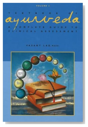 Textbook of Ayurveda, Volume Two: A Complete Guide to Clinical Assessment [Hardcover]