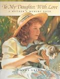 Williams, Margery: To My Daughter, With Love: A Mother's Memory Book