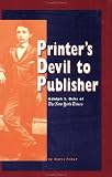 Faber, Doris: Printer's Devil to Publisher: Adolph S. Ochs of the New York Times Faber, Doris: Printer's Devil to Publisher: Adolph S. Ochs of the New York Times