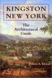 Rhoads, William Bertholet: Kingston, New York: The Architectural Guide