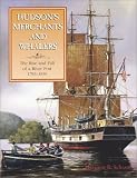 Schram, Margaret B.: Hudson's Merchants and Whalers: The Rise and Fall of a River Port, 1783-1850 Schram, Margaret B.: Hudson's Merchants and Whalers: The Rise and Fall of a River Port, 1783-1850