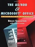 Singleton, Brian: The As/400 & Microsoft Integration Handbook