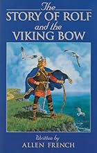 The Story of Rolf and the Viking Bow by&hellip;