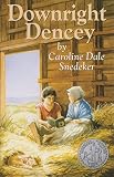 Snedeker, Caroline Dale: Downright Dencey Snedeker, Caroline Dale: Downright Dencey