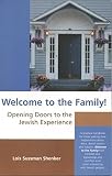 Welcome to the Family!: Opening Doors to the Jewish Experience (1883991412) by Shenker, Lois Sussman Shenker, Lois Sussman: Welcome to the Family!: Opening Doors to the Jewish Experience