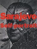Fratkin, Leslie: Sarajevo Self-Portrait : The View from Inside