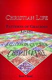 Chant, Ken: Christian Life: Patterns of Gracious Living Chant, Ken: Christian Life: Patterns of Gracious Living