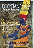 Books, C. M.: Egyptian Yoga II: The Supreme Wisdom of Enlightenment Books, C. M.: Egyptian Yoga II: The Supreme Wisdom of Enlightenment