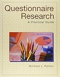Patten, Mildred L.: Questionnaire Research: A Practical Guide Patten, Mildred L.: Questionnaire Research: A Practical Guide