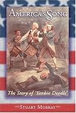 Murray, Stuart: America's Song: The Story of Yankee Doodle Murray, Stuart: America's Song: The Story of Yankee Doodle