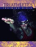 Friel, Joe: The Triathlete's Training Bible: A Complete Training Guide for the Competitive Multisport Athlete
