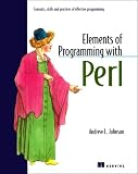 Johnson, Andrew L.: Elements of Programming with Perl Johnson, Andrew L.: Elements of Programming with Perl