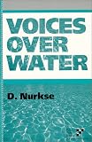 Nurkse, Dennis: Voices over Water Nurkse, Dennis: Voices over Water