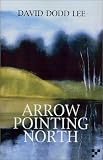 Lee, David Dodd: Arrow Pointing North Lee, David Dodd: Arrow Pointing North