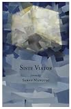 Manguso, Sarah: Siste Viator Manguso, Sarah: Siste Viator